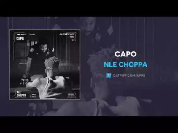 NLE Choppa - Capo